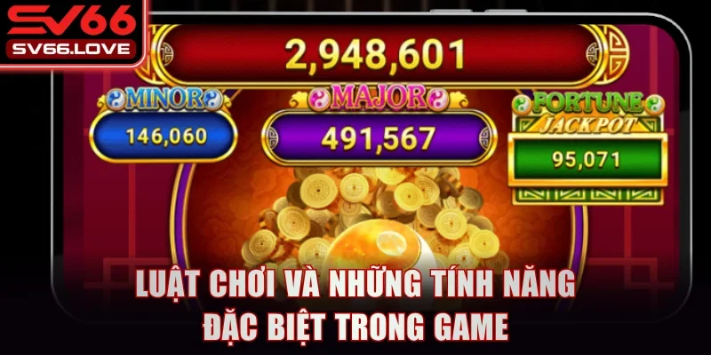 Slot Game Long Vương SV66 - Cơ Chế Thưởng Siêu Hấp Dẫn 3 Luật chơi và những tính năng đặc biệt trong game